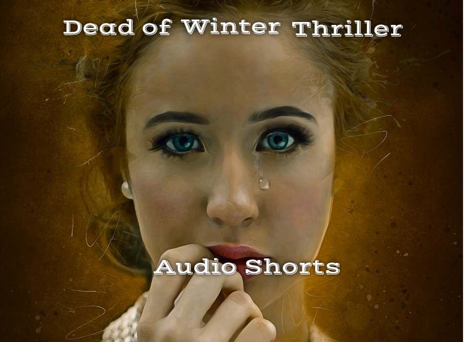 Dead of Winter Thriller Audio Shorts